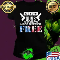 God guns and guts made america free American flag veteran Independence day s Ladies tee