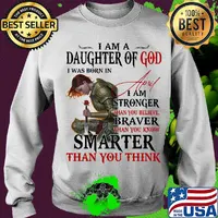 Guerreras de dios I am daughter of god I was born in april I am stronger than you believe braver than you know smarter than you think s Sweater