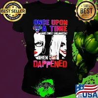 Halloween harley quinn once upon a time I was sweet and innocent then shit happens s Ladies tee