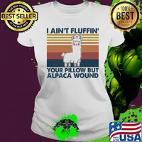 I Ain't Fluffin' Your Pillow But Alpaca Wound Llama Nurse Vintage Retro Shirt Ladies tee