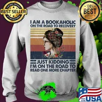 I am a bookaholic on the road to recovery just kidding i'm on the road to read one more chapter flowers vintage retro s Sweater