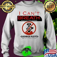 I can't breath justice for george floyd black lives matter police not s Sweater