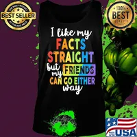 I like my facts straight but my friends can go either way LGBT s Tank top