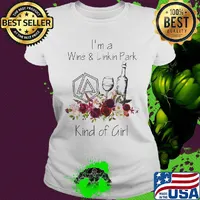 I'm a wine and linkin park kind of girl flowers s Ladies tee