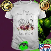 I'm a wine and linkin park kind of girl flowers shirt
