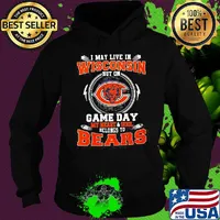I may live in wisconsin but on game day my heart and soul belongs to chicago bears s Hoodie