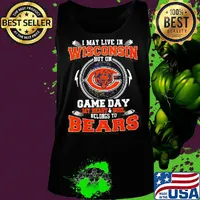 I may live in wisconsin but on game day my heart and soul belongs to chicago bears s Tank top
