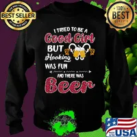I tried to be a good girl but hooking was fun and there was beer s Sweater