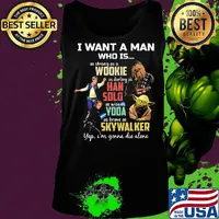 I want a man who is as strong as a wookie as daring as han solo as wise as yoda as brave as skywalker yeb i'm gonna die alone s Tank top