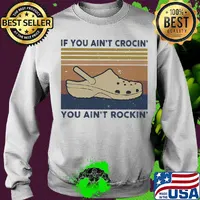 If you ain't crocin you aint rockin vintage retro s Sweater