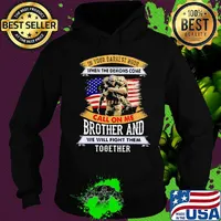In Your Darkest Hour When The Demons Come Call On Me Brother And We Will Figh Them Together Soldiers American Flag Independence Day Shirt Hoodie