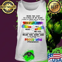 Inside This Is A Piece Of My Heart Lots Of Love Proud Best Wishes And Hugs Wear This And Proud Mom LGBT Shirt Tank top