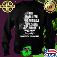 J'en parlerai au diable il saura Johnny Hallyday 1943-2017 thank you for the memories signature s Sweater
