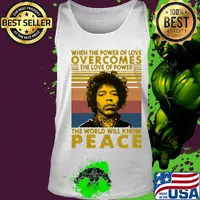 Jimi hendrix when the power of love overcomes the love of power the world will know peace vintage retro s Tank top