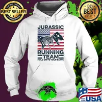 Jurassic Running Team Hold On To Your Butts Dinosaur American Flag Independence Day Shirt Hoodie