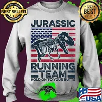 Jurassic Running Team Hold On To Your Butts Dinosaur American Flag Independence Day Shirt Sweater