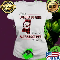 Just a colorado girl living in a mississippi world s Ladies tee