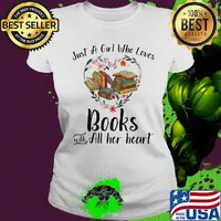 Just a girl who loves books with all her heart flowers heart s Ladies tee