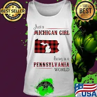 Just a michigan girl living in a pennsylvania world s Tank top