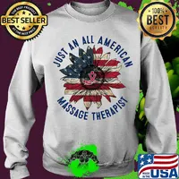 Just An All American Massage Therapist Sunflower Independence Day Shirt Sweater