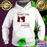 Just an Idaho girl living in an Oregon world map s Hoodie