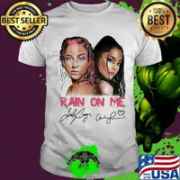 Lady gaga and ariana grande rain on me signatures shirt