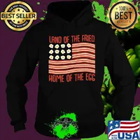 Land Of The Fried Home Of The Egg American Flag Independence Day Shirt Hoodie