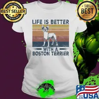 Life Is Better With A Boston Terrier Dog Vintage Retro Shirt Ladies tee