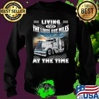 Living Between The Lines One Miles At The Time Truck Shirt Sweater