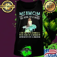 Mermom the soul of a witch the fire of a lioness the heart of a mermaid the mouth of a sailor s Tank top