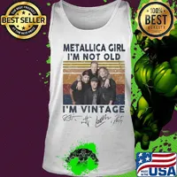 Metallica girl i'm not old i'm vintage retro signatures s Tank top