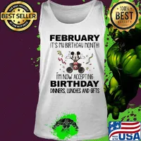 Mickey mouse february it's my birthday month i'm now accepting birthday dinners lunches and gifts s Tank top