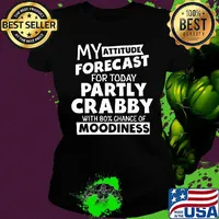 My Attitude Forecast For Today Partly Crabby With 80% Chance Of Moodiness Shirt Ladies tee