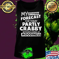 My Attitude Forecast For Today Partly Crabby With 80% Chance Of Moodiness Shirt Tank top