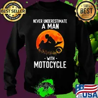 Never underestimate a man with motocycle s Sweater
