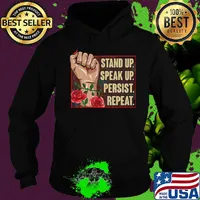 Official Stand Up Speak Up Persist Repeat Hand Rose Black Lives Matter Shirt Hoodie