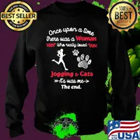 Once upon a time there was a girl who really loved jogging and cats it's was me the end s Sweater