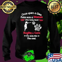 Once upon a time there was a girl who really loved rugby and cats it's was me the end s Sweater