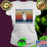 Penguins Make Me Happy Humans Make My Head Hurt Vintage Retro Shirt Ladies tee