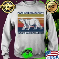 Polar bears make me happy humans make my head hurt vintage retro s Sweater