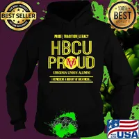 Pride tradition legacy hbcu proud virginia union alumni i represent a history of greatness s Hoodie