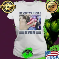 Pug in God we trust ever American flag independence day s Ladies tee