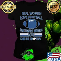 Real women love football the smart women love dem boys s Ladies tee