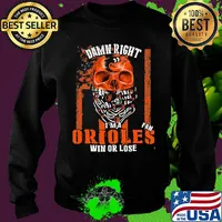 Skull damn right I'm a baltimore orioles fan win or lose american flag independence day s Sweater