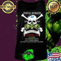 Skull postal worker 2020 pandemic covid-19 in case of emergency cut this shirt and use it as toilet paper s Tank top