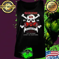 Skull san francisco 49ers 2020 pandemic covid-19 in case of emergency cut this shirt and use it as toilet paper s Tank top