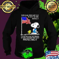 Snoopy and woodstock our flag does not fly because the wind moves it flies with the last breath of each soldier who died protecting it independence day s Hoodie