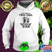 So there is this girl who kinda stole my heart she calls me dad s Hoodie