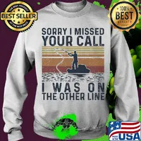 Sorry I missed your call I was on the other line fishing vintage s Sweater