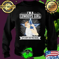 Strong woman i'm a dallas cowboys girl it's not for the wear s Sweater